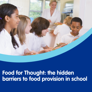 Food for Thought: the hidden barriers to food provision in school