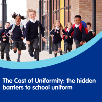 The Cost of Uniformity: the hidden barriers to school uniform